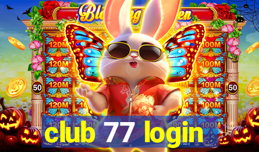 club 77 login