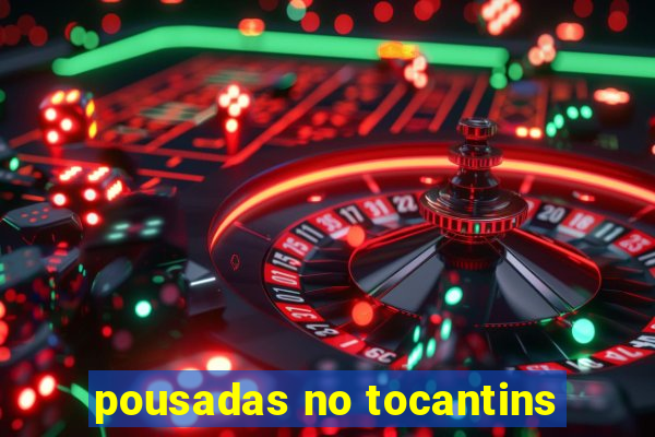 pousadas no tocantins