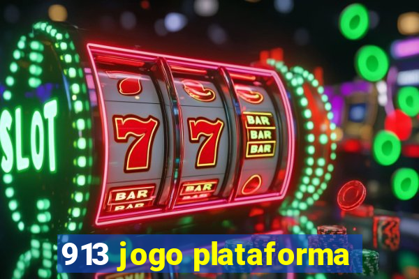 913 jogo plataforma