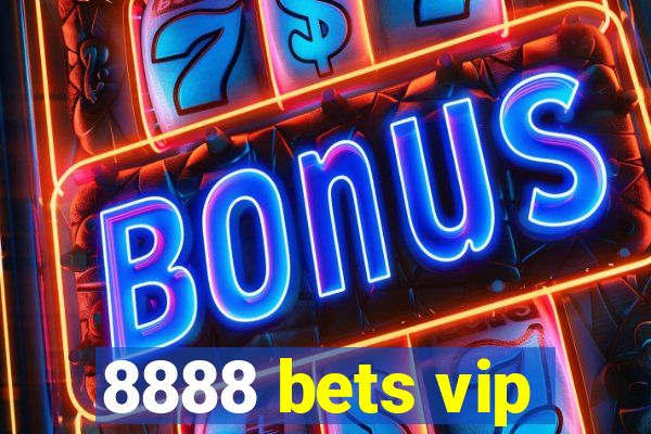 8888 bets vip