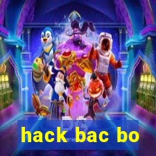 hack bac bo