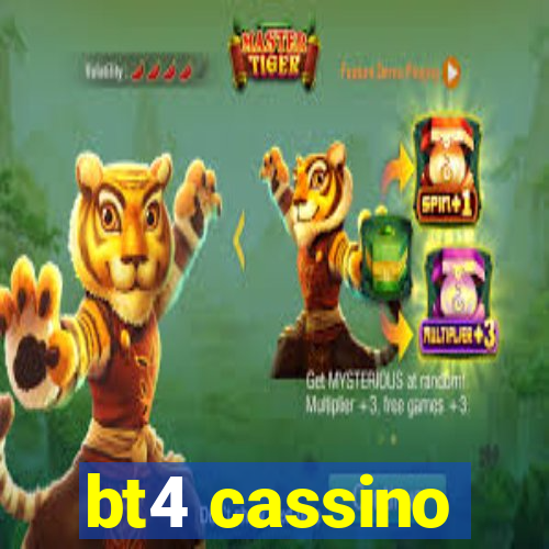 bt4 cassino