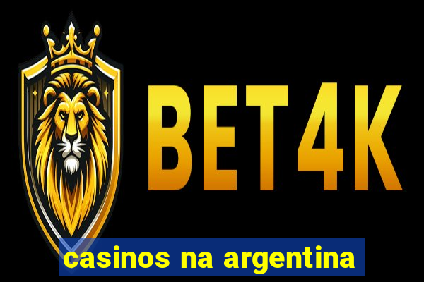 casinos na argentina