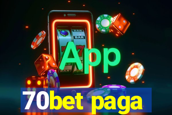 70bet paga