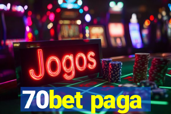 70bet paga