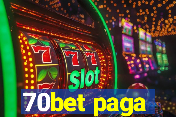 70bet paga