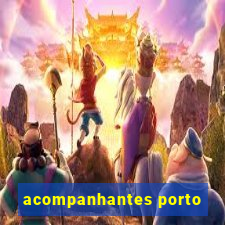 acompanhantes porto