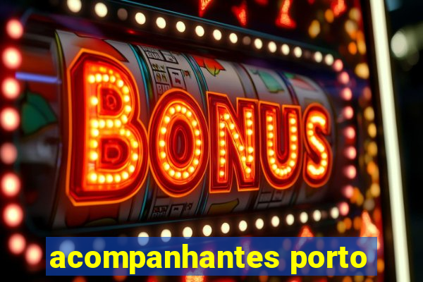 acompanhantes porto