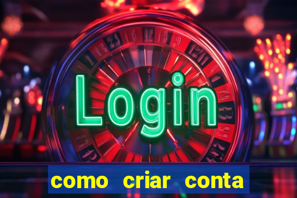 como criar conta nova em plataforma de jogos