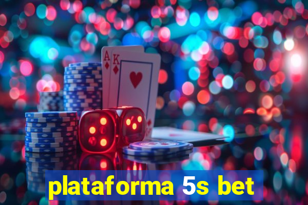 plataforma 5s bet