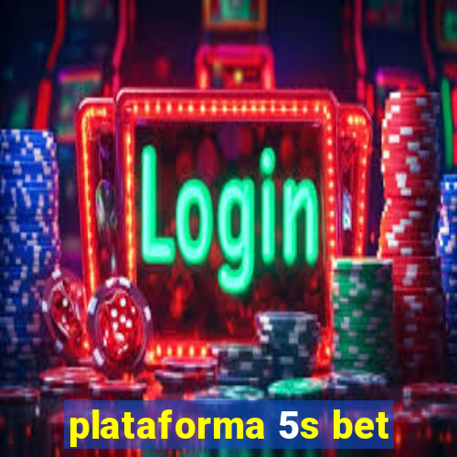 plataforma 5s bet