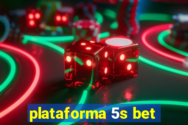 plataforma 5s bet