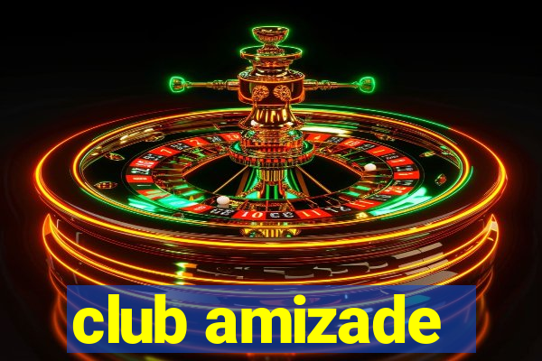 club amizade