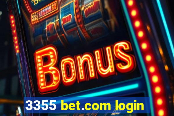 3355 bet.com login