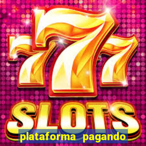 plataforma pagando no cadastro bet