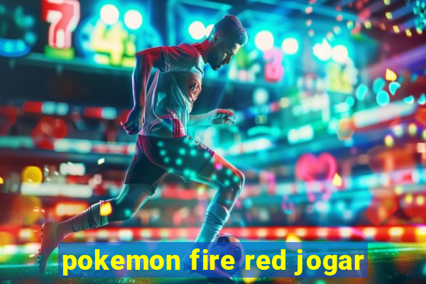 pokemon fire red jogar