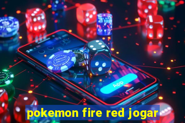 pokemon fire red jogar