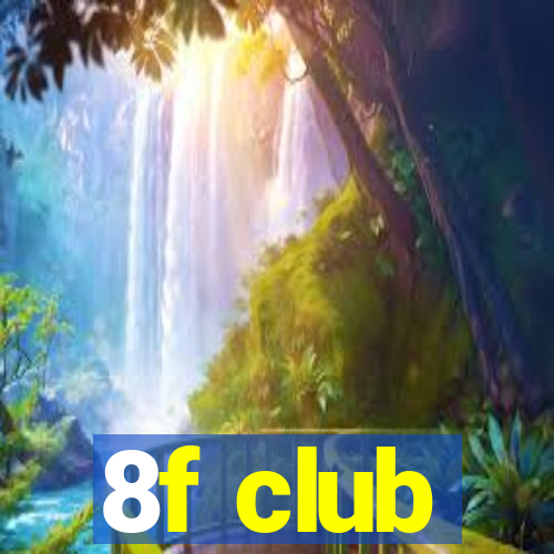 8f club