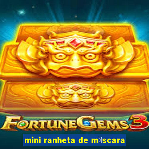 mini ranheta de m谩scara