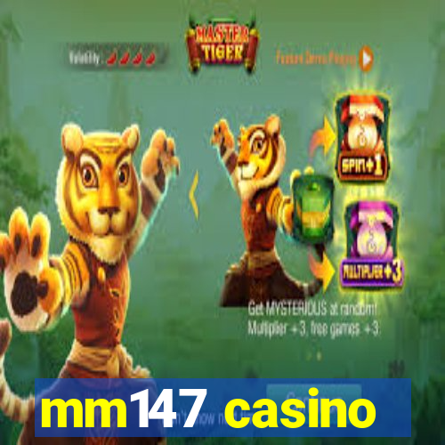 mm147 casino