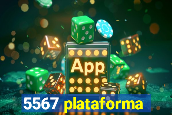 5567 plataforma