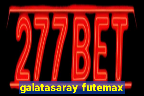 galatasaray futemax