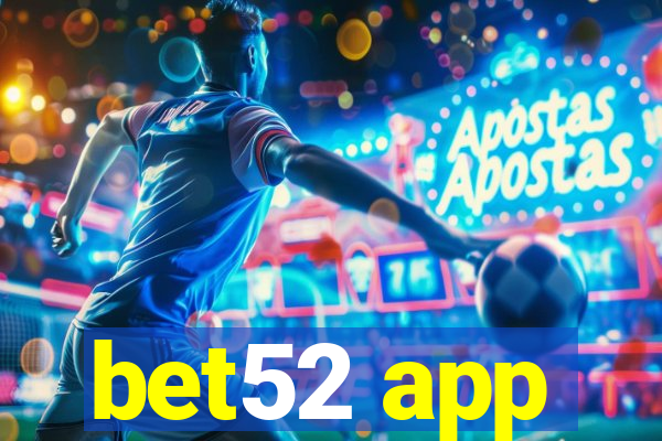 bet52 app