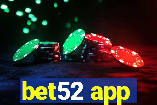 bet52 app