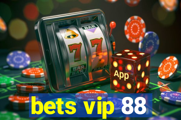 bets vip 88