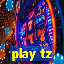 play tz