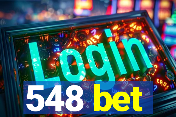 548 bet