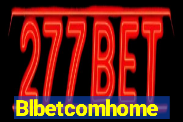 Blbetcomhome