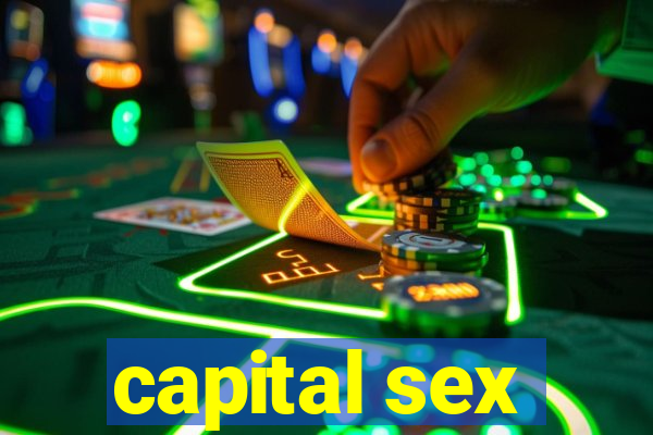 capital sex