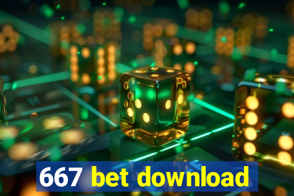 667 bet download