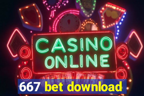 667 bet download