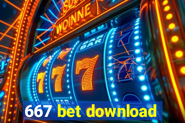 667 bet download