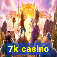 7k casino