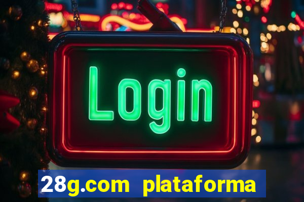 28g.com plataforma de jogos