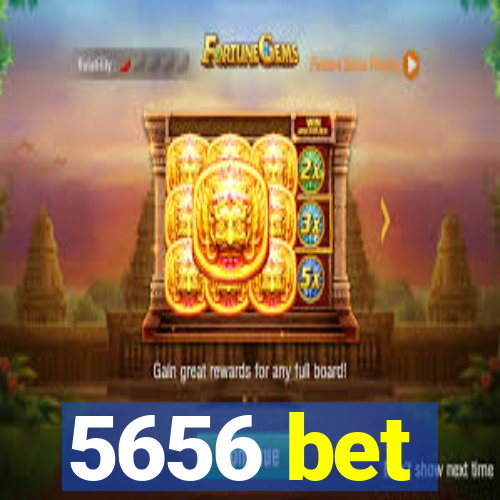 5656 bet