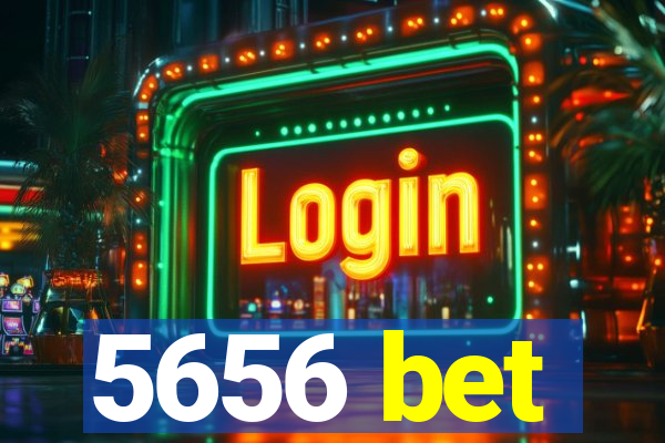 5656 bet