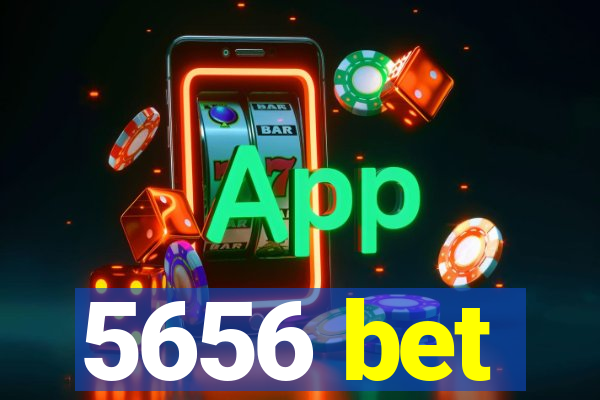 5656 bet