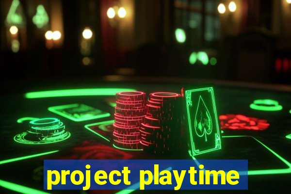 project playtime