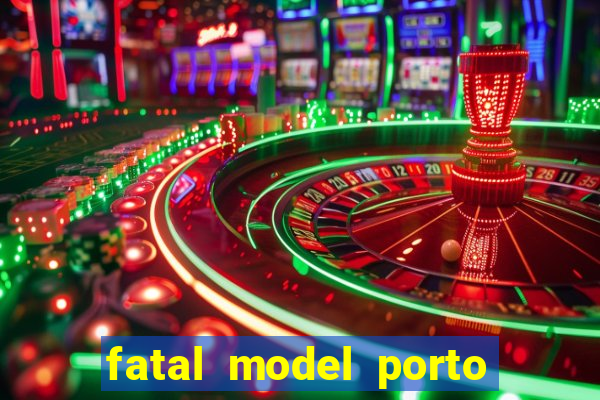 fatal model porto alegre do norte