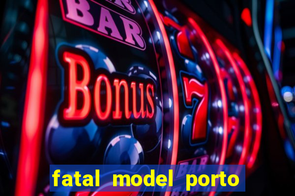 fatal model porto alegre do norte