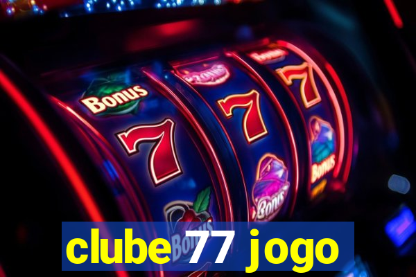 clube 77 jogo