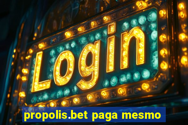 propolis.bet paga mesmo