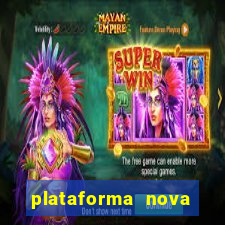 plataforma nova pagando bem