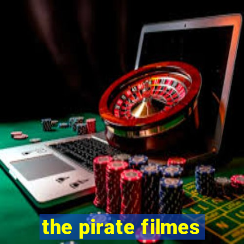 the pirate filmes