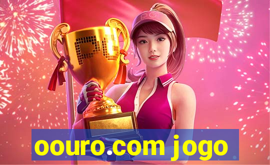 oouro.com jogo