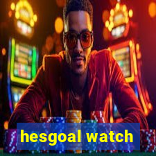 hesgoal watch